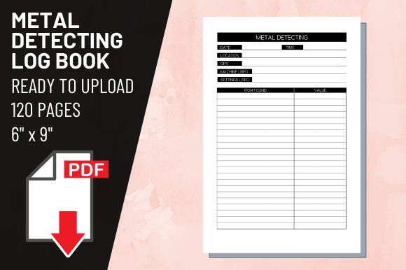 KDP Interior Metal Detecting Log Book: 6x9 Ready PDF